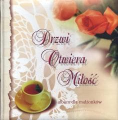 Drzwi otwiera miłość Album dla małżonków *M* - Małgorzata  Wilk