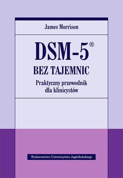 Dsm-5 bez tajemnic praktyczny przewodnik dla klinicystów - James Morrison