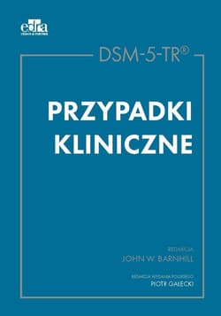 DSM-5-TR. Przypadki kliniczne - Barnhill John W.