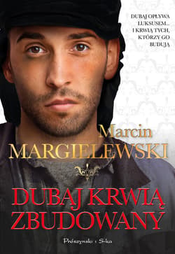 Dubaj krwią zbudowany - ebook - Marcin Margielewski
