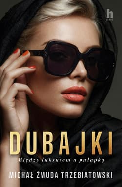 Dubajki - Żmuda-Trzebiatowski Michał