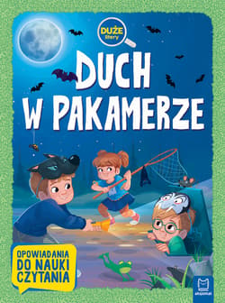 Duch w pakamerze duże litery opowiadania do nauki czytania - Opracowanie Zbiorowe