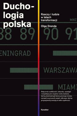 Duchologia polska. Rzeczy i ludzie w latach transformacji - ebook - Olga Drenda