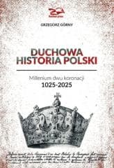 Duchowa Historia Polski - Górny Grzegorz