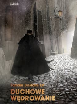 Duchowe wędrowanie. Teksty osobiste i religijne - Tomasz Dostatni