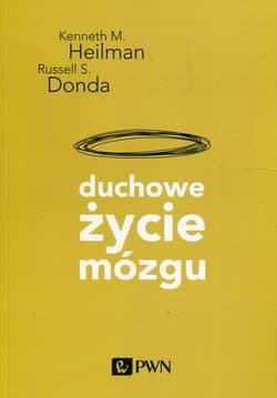 Duchowe życie mózgu - Heilman Kenneth M., Donda Russell S.