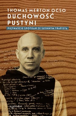 Duchowość pustyni. Piętnaście spotkań ze słynnym trapistą - ebook - Thomas Merton