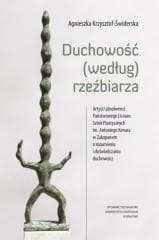 Duchowość (według) rzeźbiarza - Agnieszka Krzysztof-Świderska