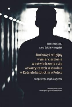 Duchowy i religijny wymiar cierpienia w... - Prusak Jacek SJ, Anna Schab-Przybycień