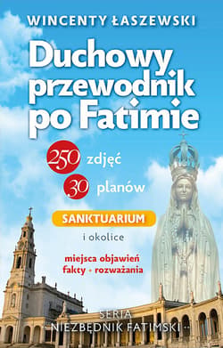 Duchowy przewodnik po Fatimie - ebook - Wincenty Łaszewski