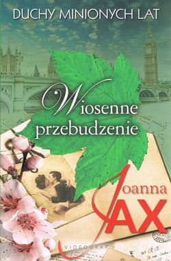 Duchy minionych lat Tom 1 Wiosenne przebudzenie - Joanna  Jax