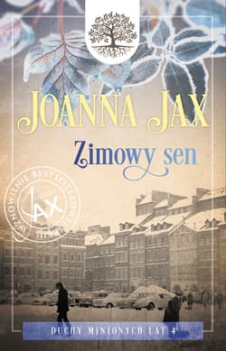 Duchy minionych lat. Tom 4: Zimowy sen Zimowy sen - Joanna  Jax