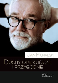 Duchy opiekuńcze i przygodne - Jan Michalski