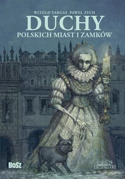 Duchy polskich miast i zamków - Paweł  Zych, Witold Vargas