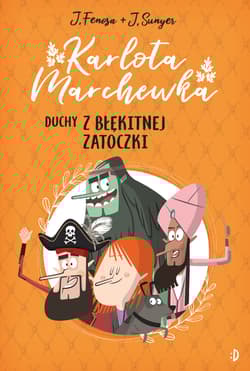 Duchy z Błękitnej Zatoczki. Karlota Marchewka Tom 1 - Jordi Fenosa