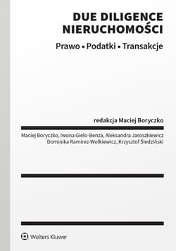 Due diligence nieruchomości Prawo. Podatki. Transakcje - Opracowanie Zbiorowe