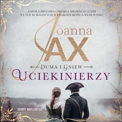 Duma i gniew. Uciekinierzy - audiobook - Joanna  Jax