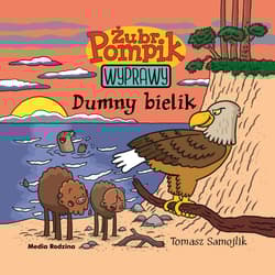 Dumny bielik. Żubr Pompik - Tomasz Samojlik