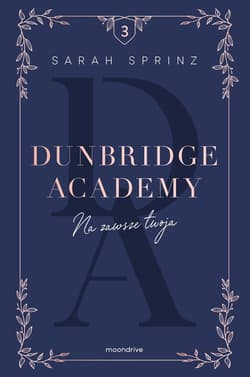 Dunbridge Academy. Na zawsze twoja - Sarah Sprinz