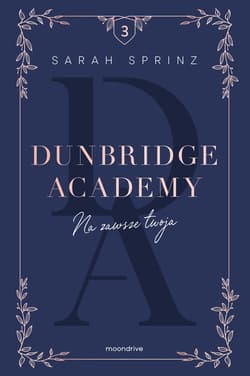 Dunbridge Academy. Na zawsze twoja - ebook - Sarah Sprinz