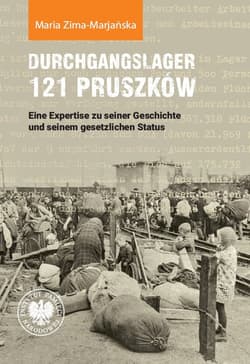 Durchgangslager 121 Pruszków Eine Expertise zu seiner Geschichte und seinem gesetzlichen Status - Maria Zima-Marjańska
