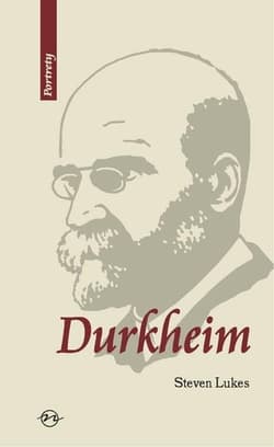 Durkheim Życie i dzieło - Steven Lukes