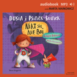 Dusia i Psinek-Świnek 3. Nikt się nie boi - audiobook - Justyna Bednarek