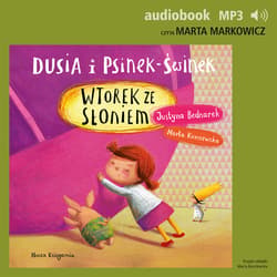 Dusia i Psinek-Świnek 7. Wtorek ze słoniem - audiobook - Justyna Bednarek
