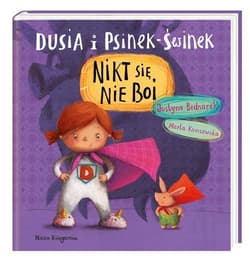 Dusia i Psinek-Świnek Nikt się nie boi