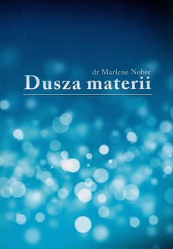 Dusza materii - Nobre Marlene
