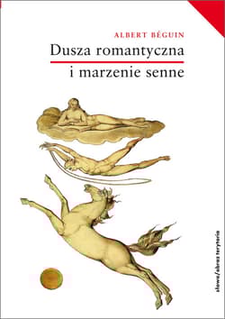 Dusza romantyczna i marzenie senne Esej o romantyzmie niemieckim i poezji francuskiej