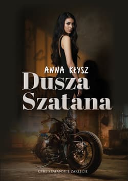 Dusza Szatana. Szatańskie zaklęcie. Tom 1 - Kłysz Anna