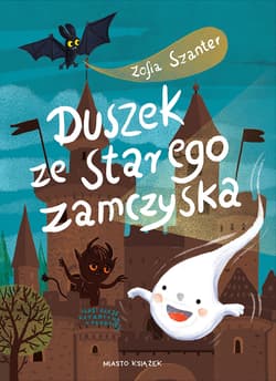 Duszek ze starego zamczyska - Zofia Szanter