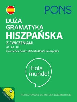 Duża gramatyka hiszpańska z ćwiczeniami Poziom A1-B1 - Opracowanie Zbiorowe