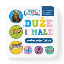 Duże i małe. Zwierzeta leśne - Opracowanie Zbiorowe