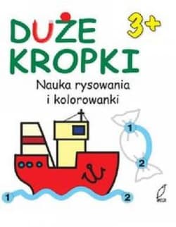 Duże kropki dla trzylatka - Opracowanie Zbiorowe