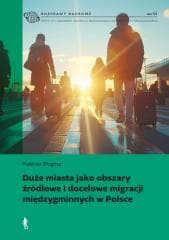 Duże miasta jako obszary źródłowe i docelowe... - Długosz Mateusz