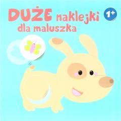 Duże naklejki dla maluszka 1+ - Piesek - Praca zbiorowa