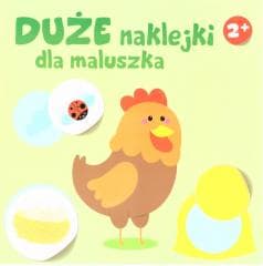 Duże naklejki dla maluszka 2+ - Kura - Praca zbiorowa