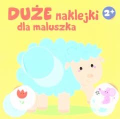 Duże naklejki dla maluszka 2+ - Owieczka - Praca zbiorowa