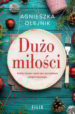 Dużo miłości - Agnieszka Olejnik