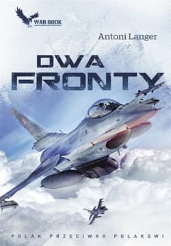 Dwa fronty Polak przeciwko Polakowi - Antoni Langer