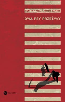 Dwa psy przeżyły - Piotr Szmidt