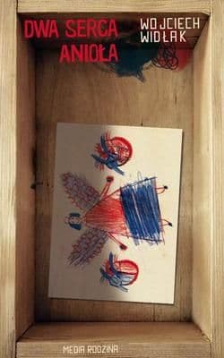 Dwa serca anioła - Wojciech Widłak