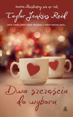 Dwa szczęścia do wyboru - Taylor Jenkins Reid