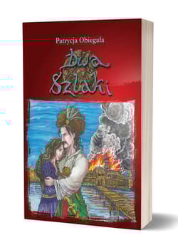 Dwa szlaki - Patrycja Obiegała