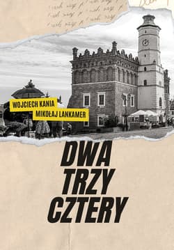 Dwa, trzy, cztery - ebook - Wojciech Kania, Mikołaj Lankamer
