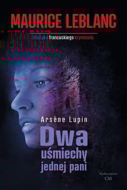 Dwa uśmiechy jednej pani - Lupin Arsene