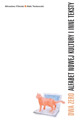 Dwa Zero Alfabet nowej kultury i inne teksty - Tarkowski Alek