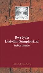 Dwa życia Ludwika Gumplowicza. Wybór tekstów - Jan Surman i Gerald Mozetic